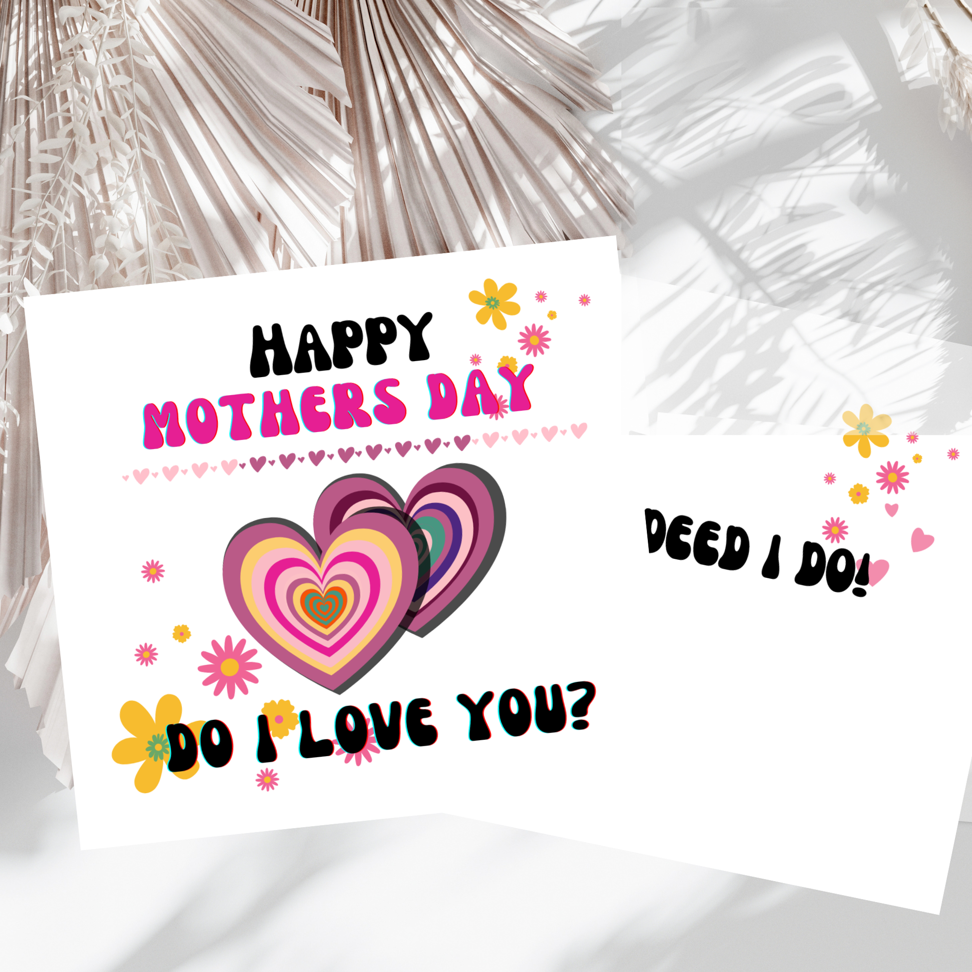 Northern Soul do i love you ? indeed I do Colorful Mother's Day card with hearts and flowers on a white background