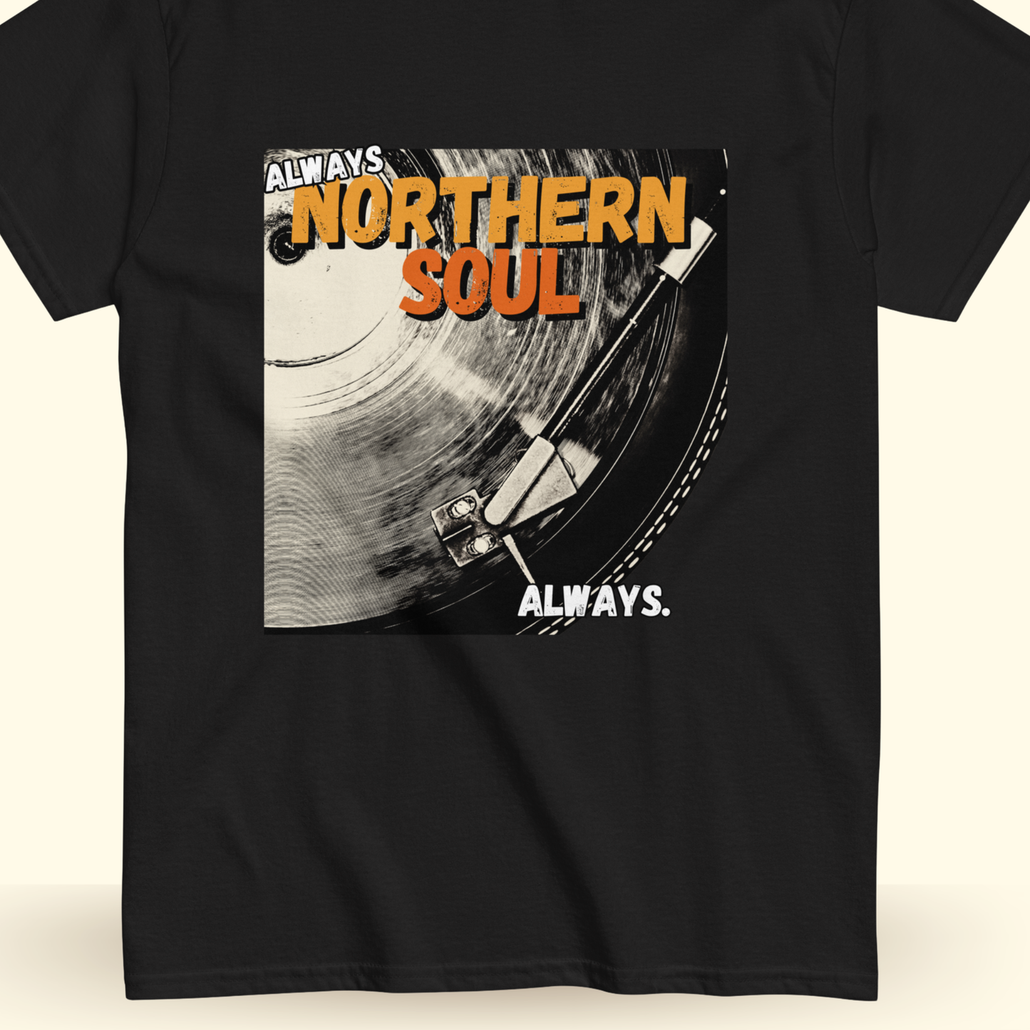 Always Northern soul Always. A black tee with a turntable graphic