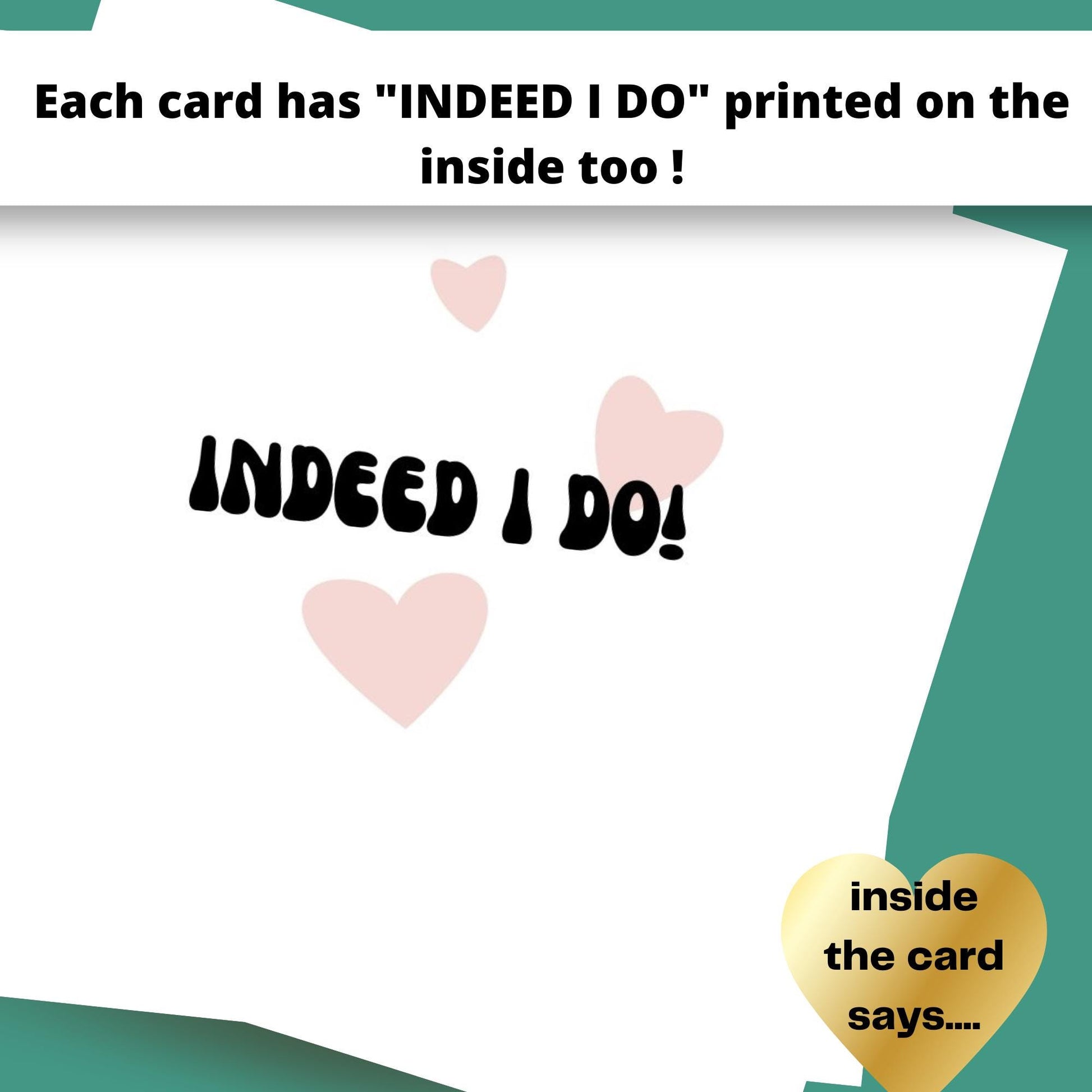 Card inner with 'INDEED I DO' text and hearts on a white background