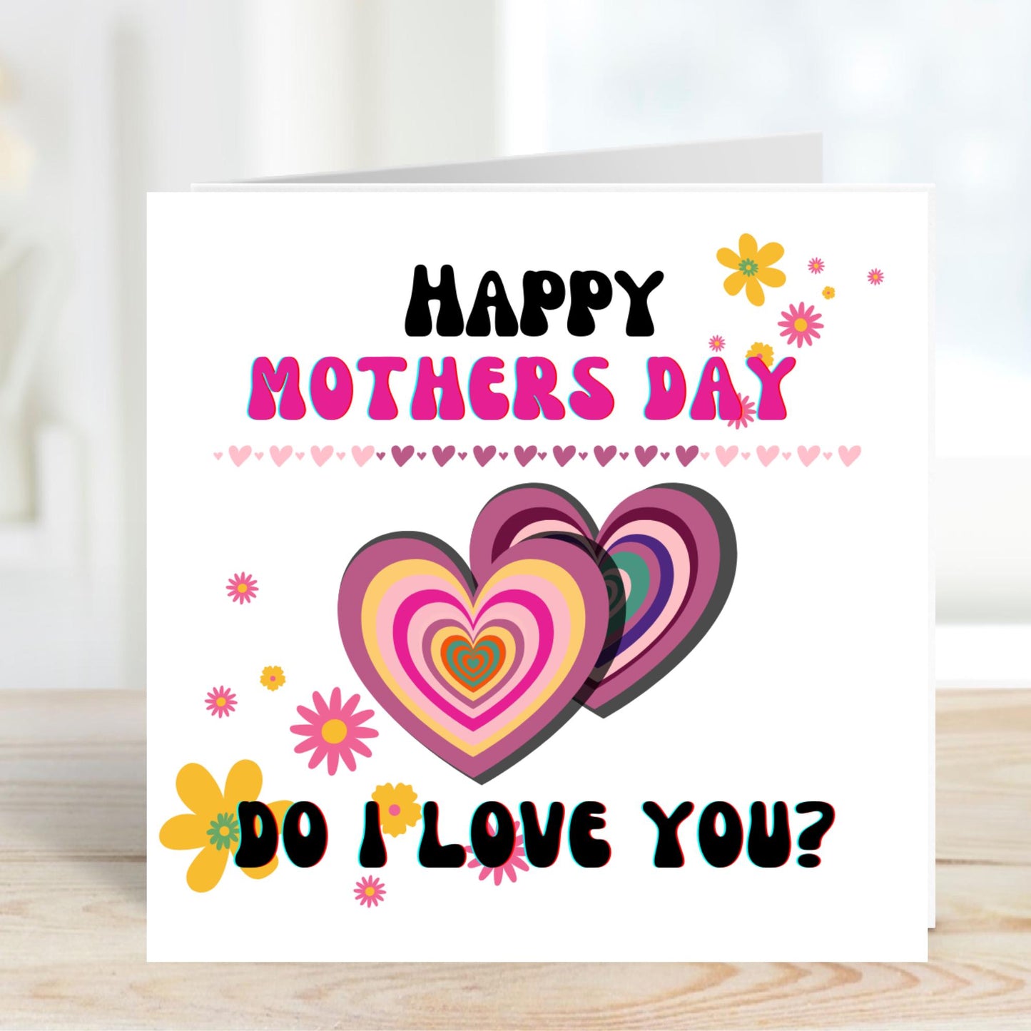 Northern soul Mother's Day card with colorful hearts and flowers on a white background. States Do i love you ?