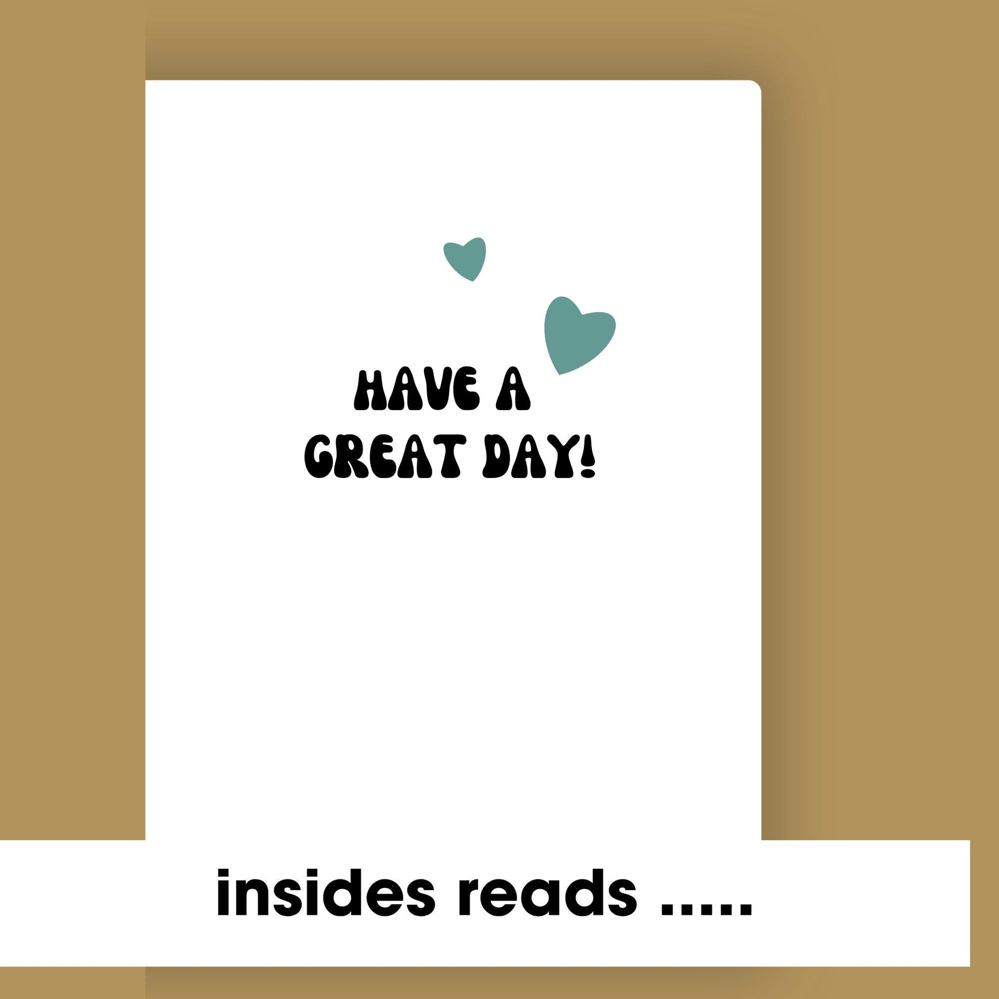 White card with 'HAVE A GREAT DAY!' text and two blue hearts on a gold border.