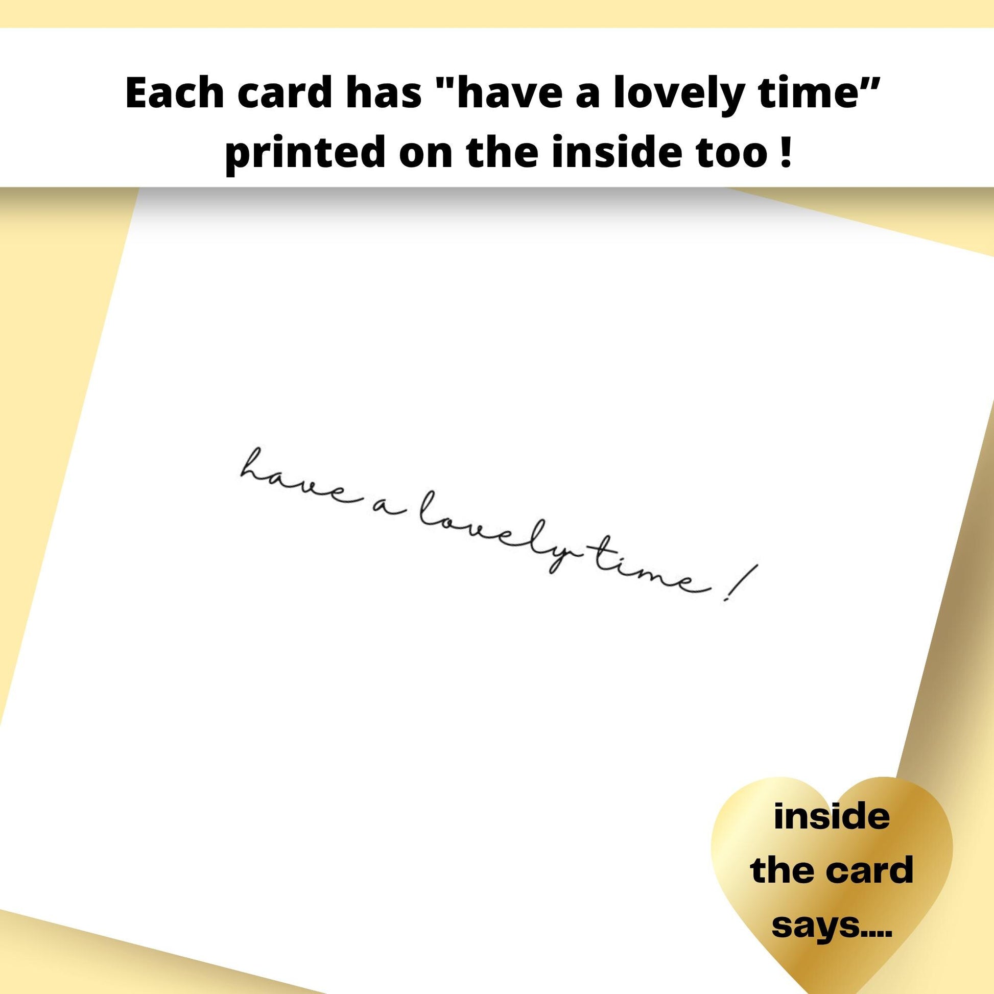 Card with 'have a lovely time' printed on it, surrounded by gold accents.